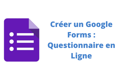 Questionnaire sous google forms